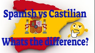 Spanish vs Castilian whats the difference [upl. by Ynaoj378]