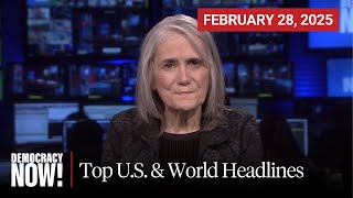 Top US amp World Headlines — February 28 2025 [upl. by Neuberger]