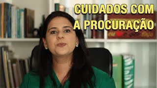 CUIDADOS COM A PROCURAÇÃO [upl. by Lleznod]