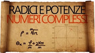 Numeri Complessi  Radici e Potenze [upl. by Stalder362]