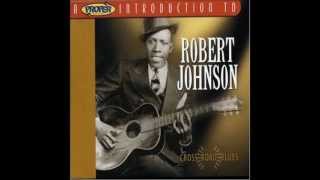 Cross Road Blues  Robert Johnson 1936 [upl. by Halilak]