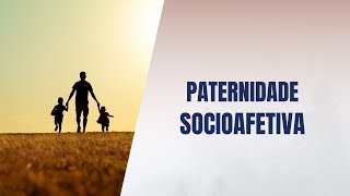 Paternidade socioafetiva [upl. by Perkins550]