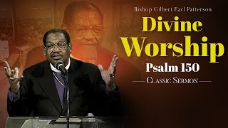 Divine WorshipSermon from Bishop GE Patterson Psalm 150 [upl. by Nonnarb194]