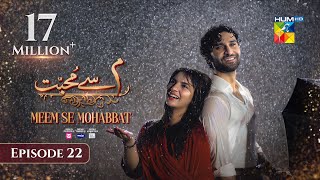 Meem Se Mohabbat CC  Episode 22  27th Feb 25  Sponsored By foodpanda Master Paints Skin White [upl. by Alikat]