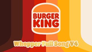 Burger King Whopper Full Song V4 [upl. by Hardden]