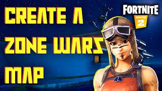 How to Create a Zone Wars Map in Fortnite [upl. by Clite]