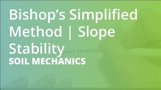 Bishop’s Simplified Method  Slope Stability  Soil Mechanics [upl. by Alidis]