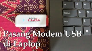 Cara Pasang dan Install Modem USB di Komputer atau Laptop [upl. by Adniral]