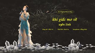 Khi Giấc Mơ Về  Uyên Linh  Lyrics MV [upl. by Ynnatirb]