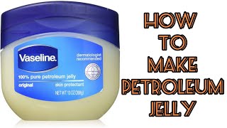 How to make petroleum jelly Vaseline [upl. by Padgett]