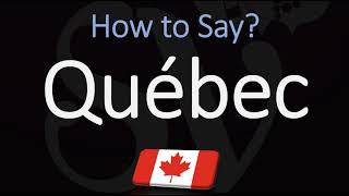 How to Pronounce Québec CORRECTLY French amp English Pronunciation [upl. by Harcourt]