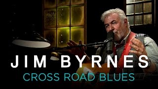 Jim Byrnes  Cross Road Blues [upl. by Amzaj86]