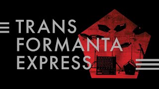 Trans Formanta Express [upl. by Atikihc895]