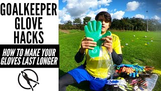 5 Goalkeeper Glove Hacks  Make Your Gloves Last LONGER [upl. by Golding]