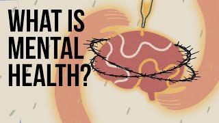 What Is Mental Health [upl. by Blum]