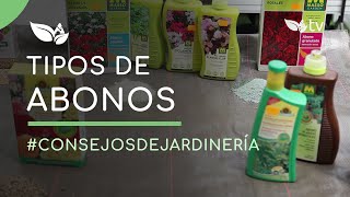 Jardinería Tipos de abono para nuestras plantas [upl. by Secnarf]