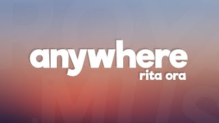 Rita Ora  Anywhere Lyrics  Lyric Video [upl. by Muna]