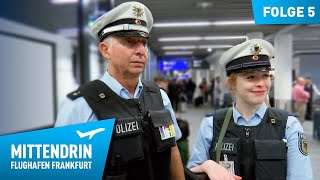 Deutschlands größte Polizeidienststelle Teil 1  Mittendrin  Flughafen Frankfurt 5 [upl. by Buddie]