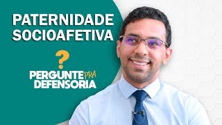 Paternidade socioafetiva O que é Como fazer o reconhecimento [upl. by Audette]