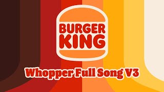 Burger King Whopper Full Song V3 [upl. by Farah]